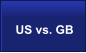 US vs. GB